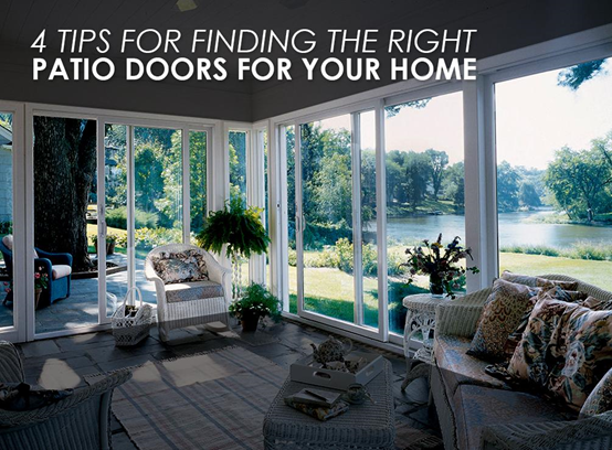 4 Tips for Finding the Right Patio Doors for Your Home
