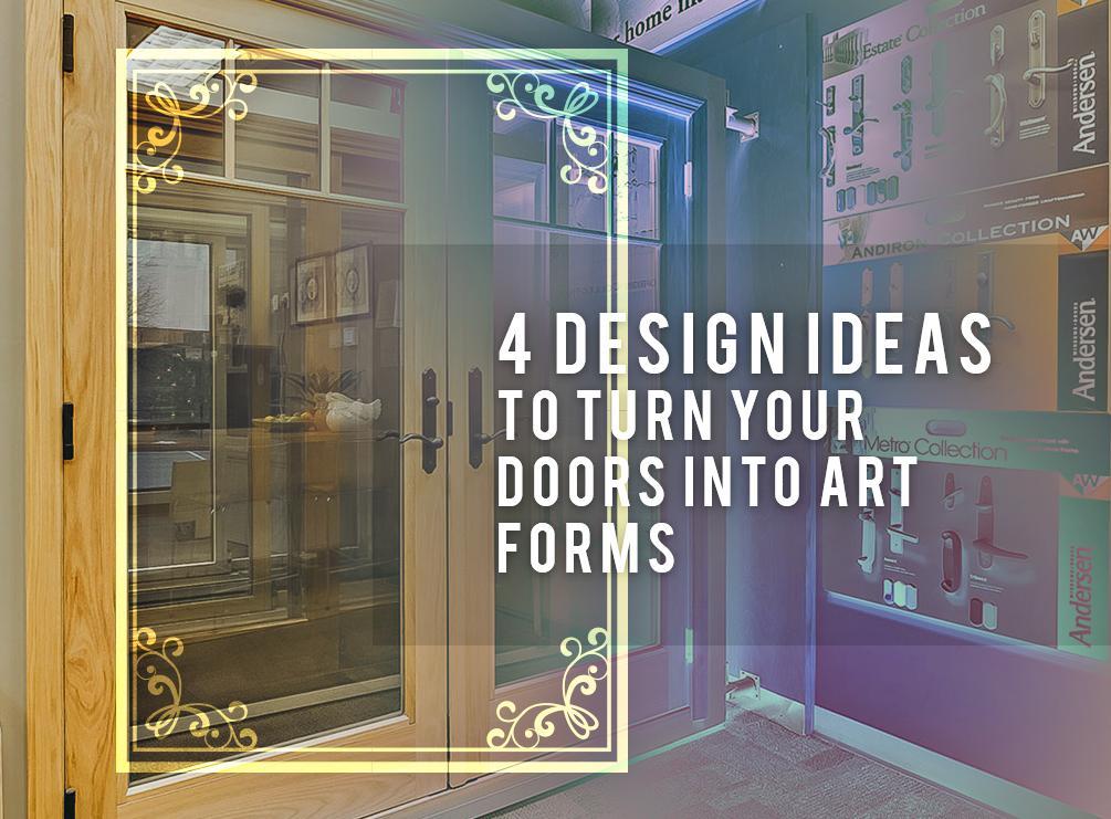4 Design Ideas to Turn Your Doors into Art Forms