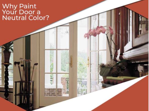 Why Paint Your Door a Neutral Color?