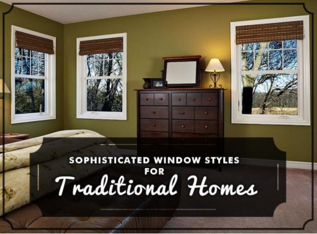 Sophisticated Window Styles For Traditional Homes