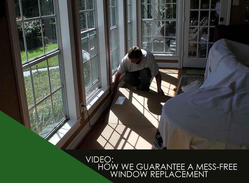 Video: How We Guarantee a Mess-Free Window Replacement